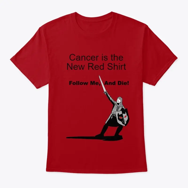 Cancer is the New Red Shirt Tee